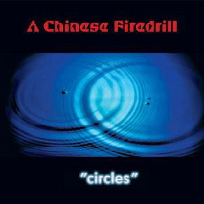 A CHINESE FIREDRILL - Circles